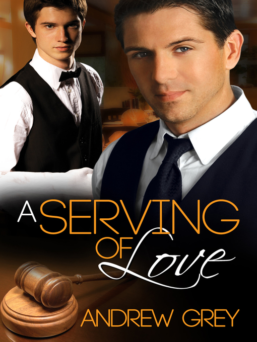 Title details for A Serving of Love by Andrew Grey - Available